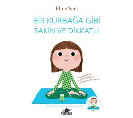 Bir Kurbağa Gibi Sakin ve Dikkatli