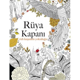 Rüya Kapanı: Ruh Kuşunun Yolculuğu Rüya Kapanı: Ruh Kuşunun Yolculuğu