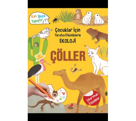 Çöller - Çocuklar İçin Yaratıcı Etkinliklerle Ekoloji - Kes-Boya-Yapıştır