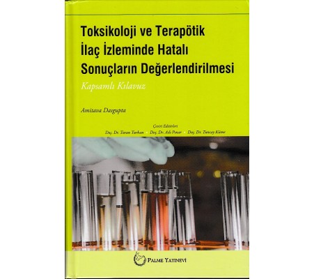 Toksikoloji ve Terapötik İlaç İzleminde Hatalı Sonuçların Değerlendirilmesi