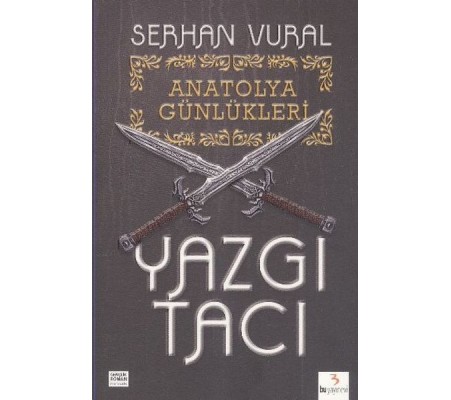 Yazgı Tacı / Anatolya Günlükleri -1