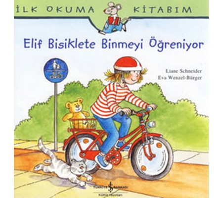 İlk Okuma Kitabım Elif Bisiklete Binmeyi Öğreniyor