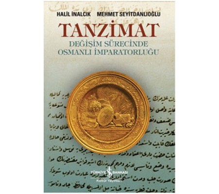 Tanzimat - Değişim Sürecinde Osmanlı İmparatorluğu