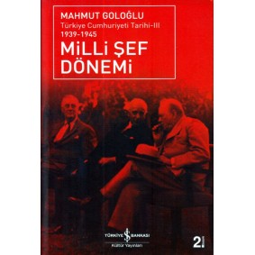 Türkiye Cumhuriyeti Tarihi III 1939-1945 - Milli Şef Dönemi