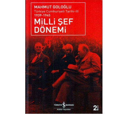 Türkiye Cumhuriyeti Tarihi III 1939-1945 - Milli Şef Dönemi