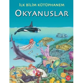 İlk Bilim Kütüphanem Okyanuslar