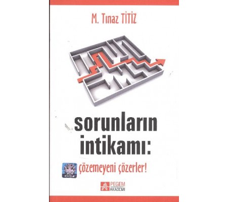 Sorunların İntikamı: Çözemeyeni Çözerler