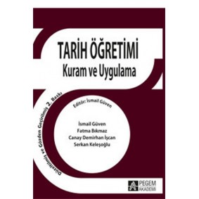 Tarih Öğretimi Kuram ve Uygulama Tarih Öğretimi Kuram ve Uygulama