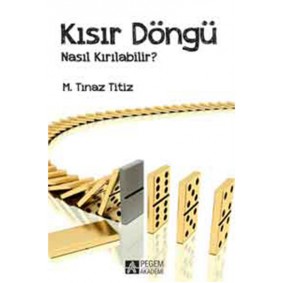 Kısır Döngü Nasıl Kırılabilir? Kısır Döngü Nasıl Kırılabilir?