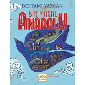 Bir Masal Anadolu Bir Masal Anadolu