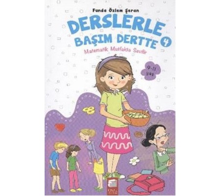 Derslerle Başım Dertte 4 - Matematik Mutfakta Sevilir