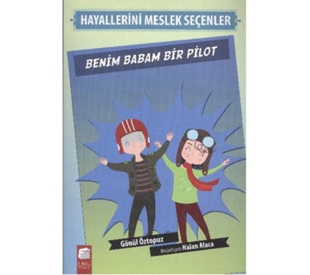 Benim Babam Bir Pilot - Hayallerini Meslek Seçenler