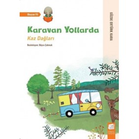 Karavan Yollarda - Kaz Dağları Karavan Yollarda - Kaz Dağları