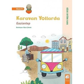 Karavan Yollarda - Gaziantep Karavan Yollarda - Gaziantep