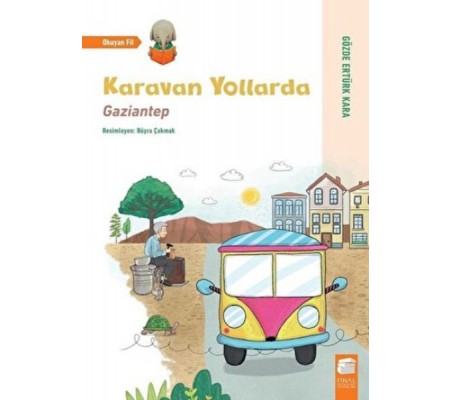 Karavan Yollarda - Gaziantep