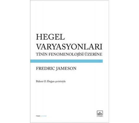 Hegel Varyasyonları: Tinin Fenomenolojisi Üzerine