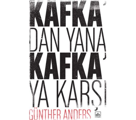 Kafka'dan Yana, Kafka'ya Karşı