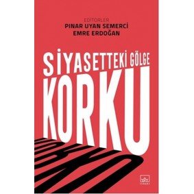 Siyasetteki Gölge Korku Siyasetteki Gölge Korku