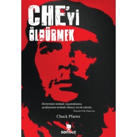 Che'yi Öldürmek Che'yi Öldürmek