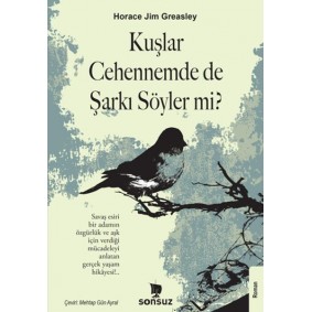 Kuşlar Cehennemde de Şarkı Söyler mi? Kuşlar Cehennemde de Şarkı Söyler mi?