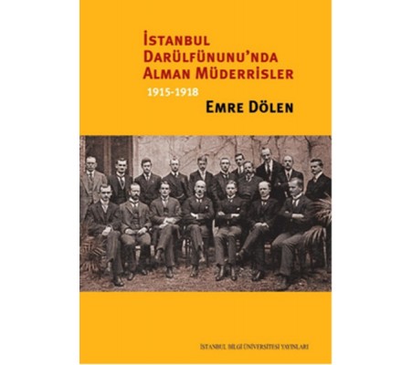 İstanbul Darülfünunu'nda Alman Müderrisler 1915-1918