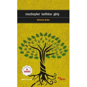 Mezhepler Tarihine Giriş Mezhepler Tarihine Giriş