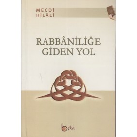 Rabbaniliğe Giden Yol Rabbaniliğe Giden Yol