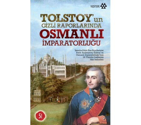 Tolstoy’un Gizli Raporlarında Osmanlı İmparatorluğu