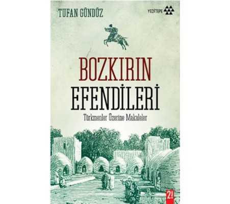 Bozkırın Efendileri  Türkmenler Üzerine Makaleler