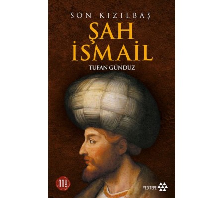 Son Kızılbaş Şah İsmail