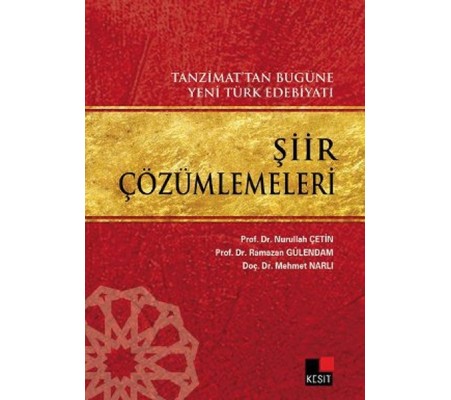 Tanzimattan Bugüne Yeni Türk Edebiyatı Şiir Çözümlemeleri