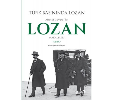 Türk Basınında Lozan: Ahmet Cevdet'in Lozan Makaleleri