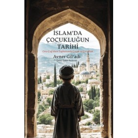 İslam’da Çocukluğun Tarihi