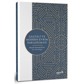 Gazzali ve Modern Evrim Paradigması Gazzali ve Modern Evrim Paradigması