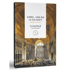 Amel, Ahlak ve Saadet Mizanu¨’l-Amel Amel, Ahlak ve Saadet Mizanu¨’l-Amel