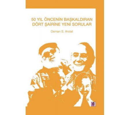 50 Yıl Öncenin Başkaldıran Dört Şairine Yeni Sorular