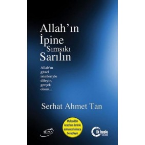 Allahın İpine Sımsıkı Sarılın Allahın İpine Sımsıkı Sarılın