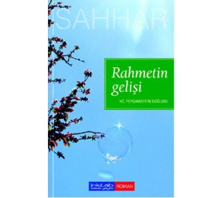 Rahmetin Gelişi  Hz. Peygamber'in Doğumu