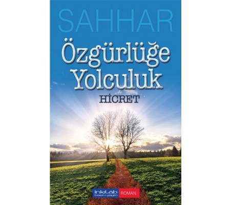 Özgürlüğe Yolculuk - Hicret