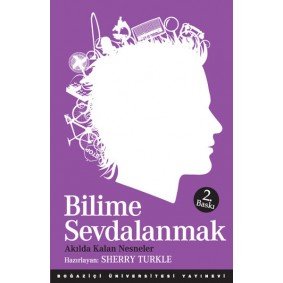 Bilime Sevdalanmak Akılda Kalan Nesneler Bilime Sevdalanmak Akılda Kalan Nesneler