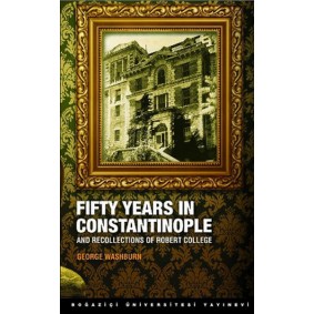 Fifty Years in Constantinople Fifty Years in Constantinople