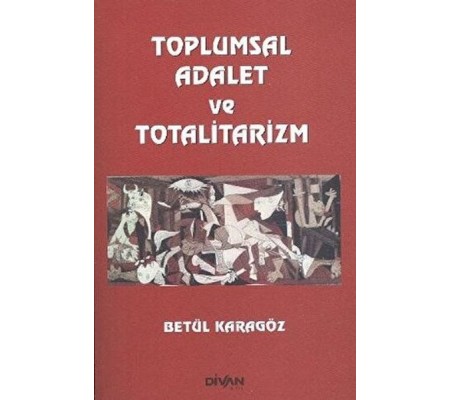 Toplumsal Adalet ve Totalitarizm