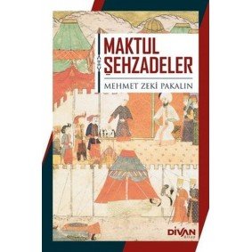 Maktul Şehzadeler Maktul Şehzadeler
