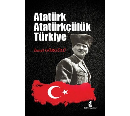 Atatürk - Atatürkçülük - Türkiye