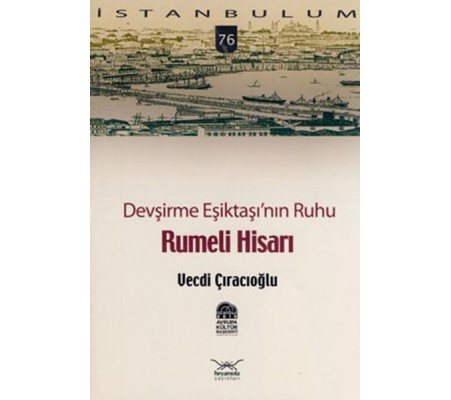 Devşirme Eşiktaşı'nın Ruhu Rumeli Hisarı-76