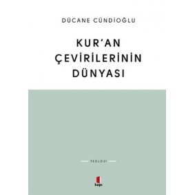 Kur’an Çevirilerinin Dünyası Kur’an Çevirilerinin Dünyası
