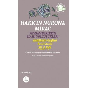 Hakk'ın Nuruna Mirac Peygamberlerin İlahi Yolculukları Hakk'ın Nuruna Mirac Peygamberlerin İlahi Yolculukları