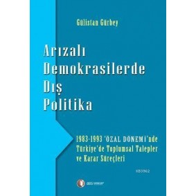 Arızalı Demokrasilerde Dış Politika Arızalı Demokrasilerde Dış Politika