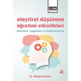 Eleştirel Düşünme Öğretimi Etkinlikleri Planlama - Uygulama ve Değerlendirme Eleştirel Düşünme Öğretimi Etkinlikleri Planlama - Uygulama ve Değerlendirme