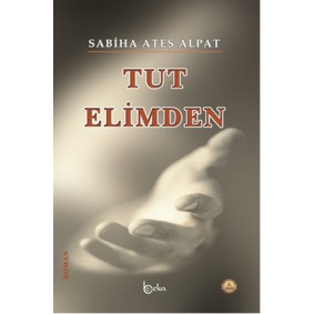 Tut Elimden Tut Elimden